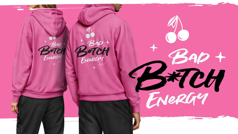 Bad B*tch Energy – Statement Hoodie pink